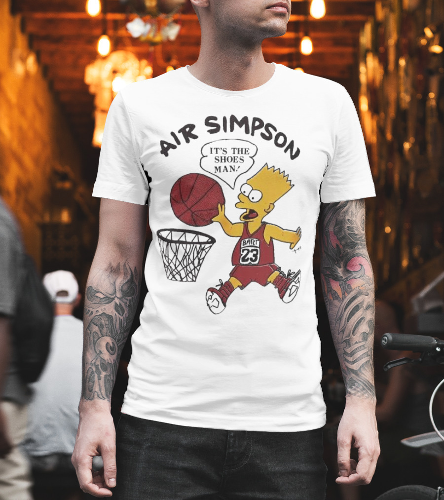 Bart Simpson Air Bart It's The Shoes Man Basketball Parody 23 Jersey Dunk T-Shirt