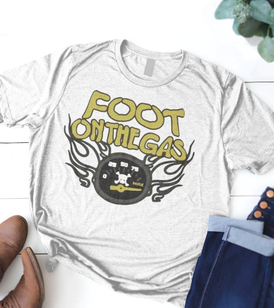 FOOT ON THE GAS Speedometer Max Flames T-Shirt