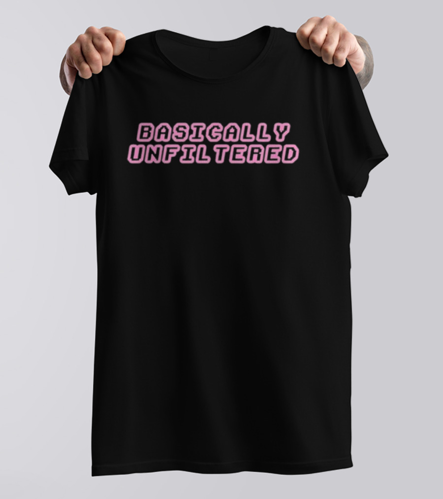Basically Unfiltered Pink Bubble Font T-Shirt