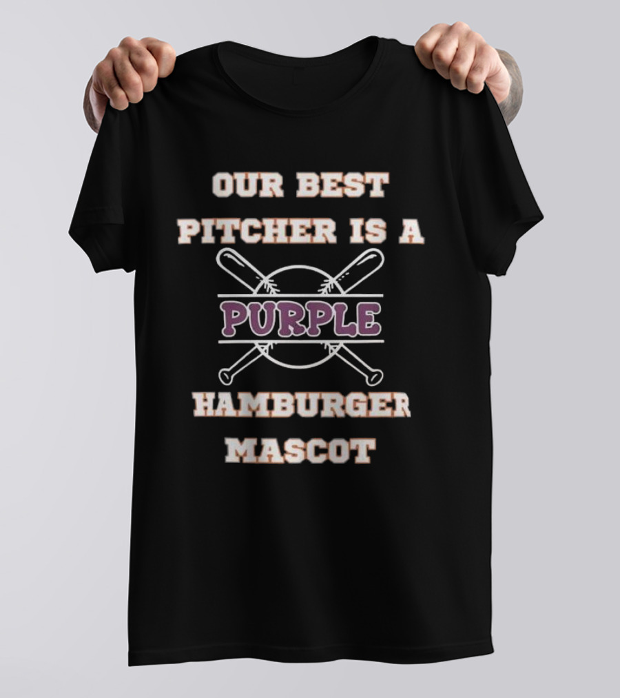 Grimace Our Best Pitcher Is A Purple Hamburger Mascot Baseball Humor T-Shirt