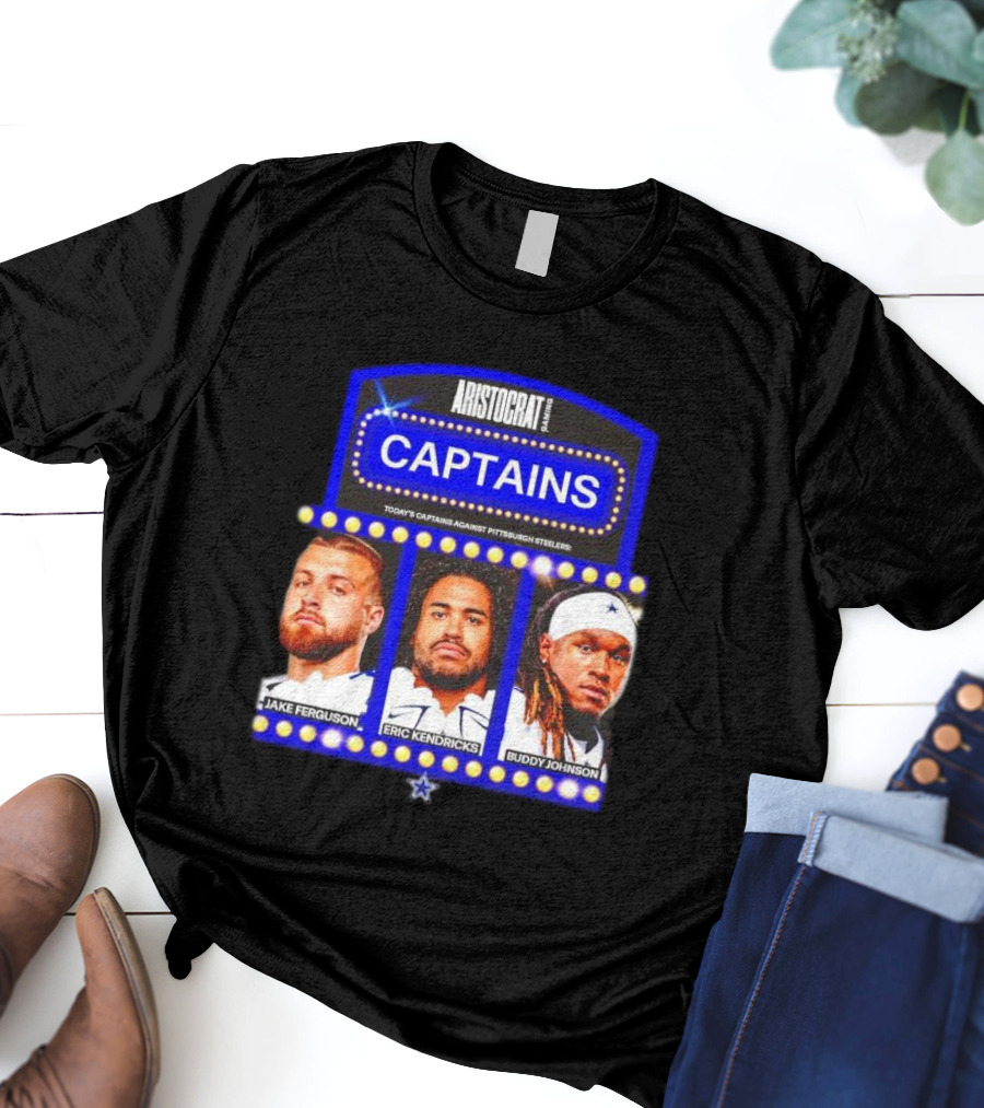 ARISTOCRAT CAPTAINS Dallas Cowboys Jake Ferguson Eric Kendricks Buddy Johnson Against Pittsburgh Steelers T-Shirt