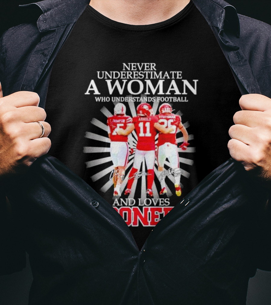 Never Underestimate A Woman Who Understands Football And Loves Sooners T-Shirt
