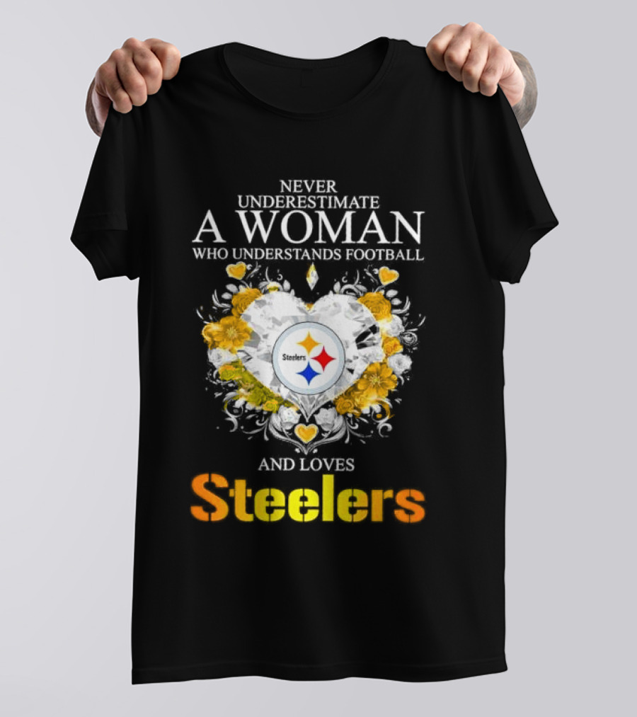 Never Underestimate A Woman Who Understands Football And Loves Steelers Crystal Heart T-Shirt