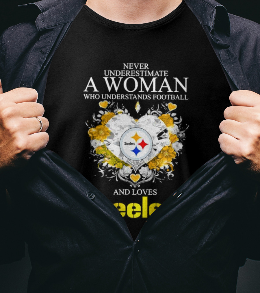 Never Underestimate A Woman Who Understands Football And Loves Steelers Crystal Heart T-Shirt