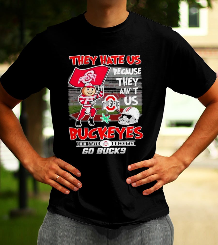 They Hate Us Because They Ain't Us Ohio State Buckeyes Go Bucks Brutus Mascot Stadium Football Helmet T-Shirt