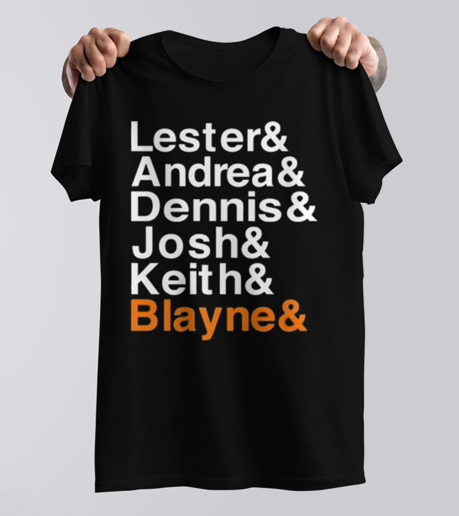 Lester Andrea Dennis Josh Keith Blayne Ampersand List T-Shirt