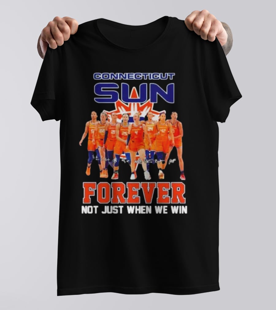 Connecticut Sun Forever Not Just When We Win Signatures T-Shirt