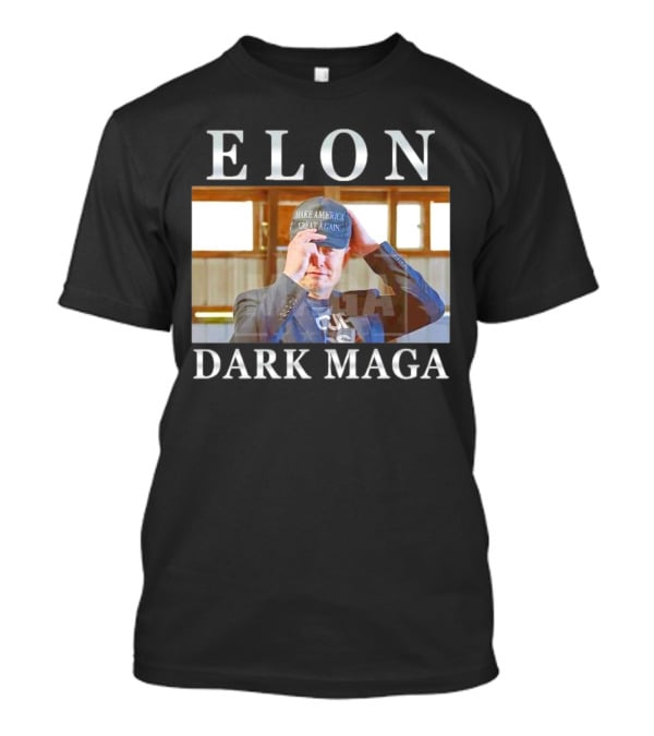 ELON DARK MAGA MAKE AMERICA GREAT AGAIN HAT T-Shirt