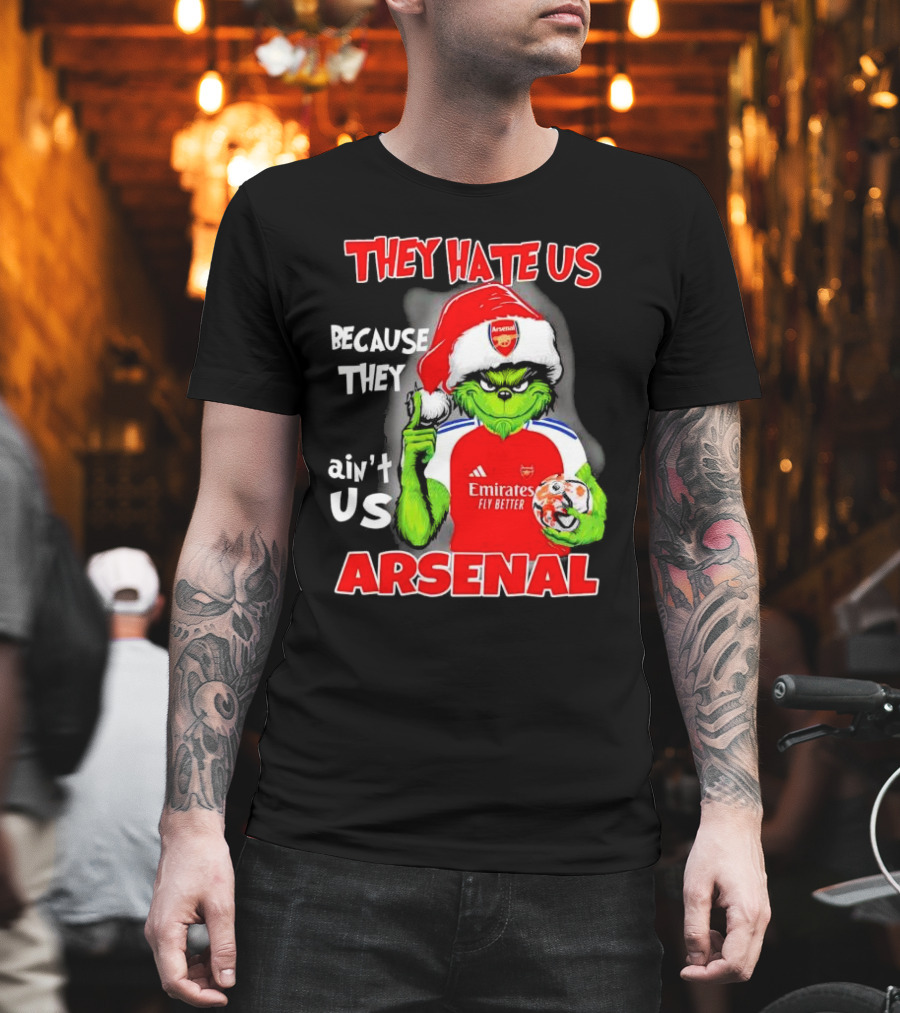 They Hate Us Because They Ain’t Us Grinch Arsenal FC Christmas T-Shirt