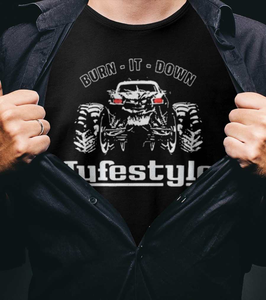 Burn It Down Lifestyle Monster Truck T-Shirt