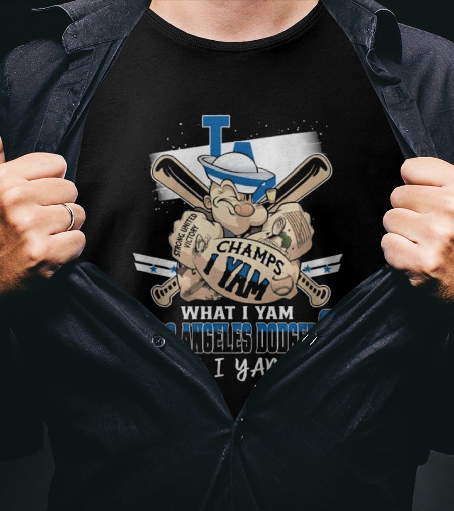 Los Angeles Dodgers Champs I Yam What I Yam All I Yam T-Shirt