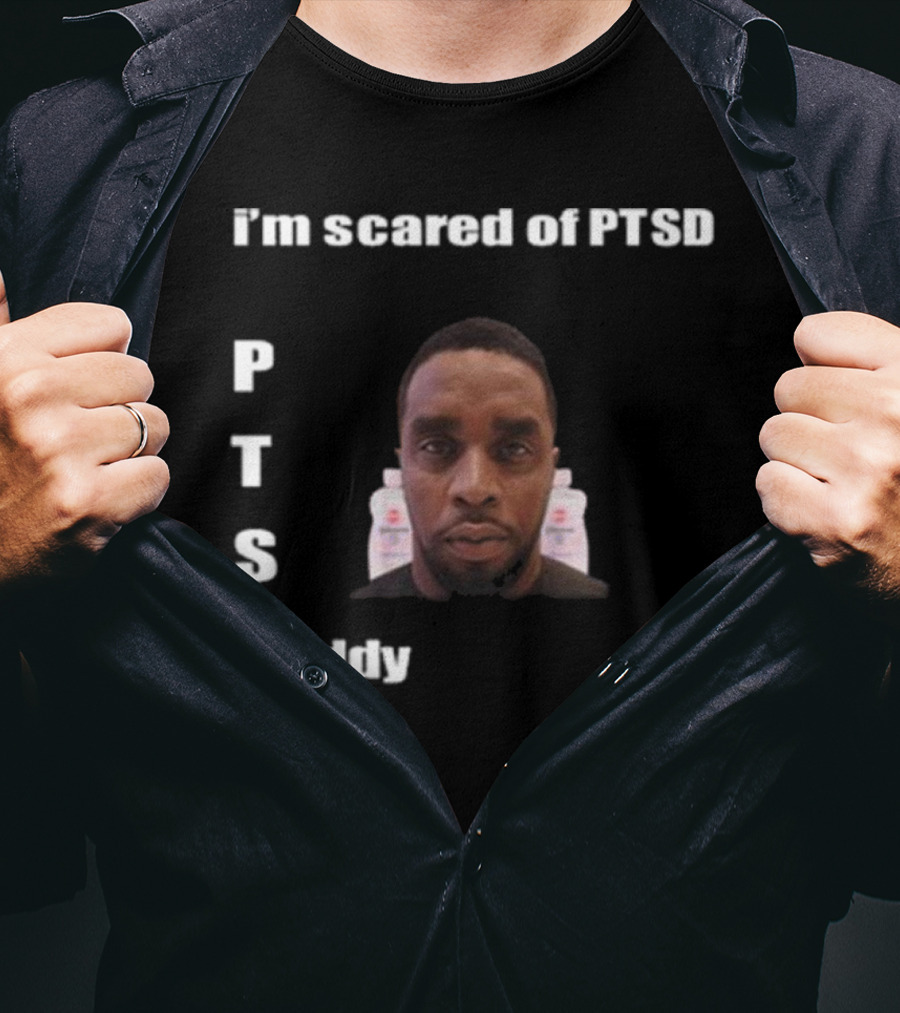I'm Scared Of PTSD Diddy Face With Bottles T-Shirt