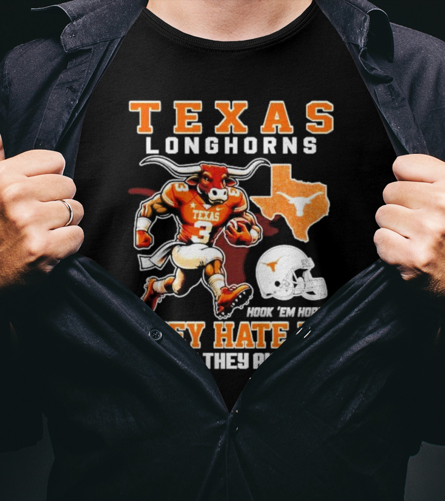 Texas Longhorns Hook 'Em Horns They Hate Us 'Cause They Ain't Us Mascot Football Texas T-Shirt
