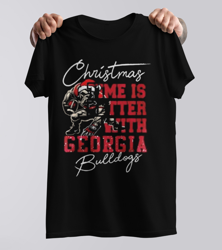 Christmas Time Is Better With Georgia Bulldogs Football Bulldog T-Shirt