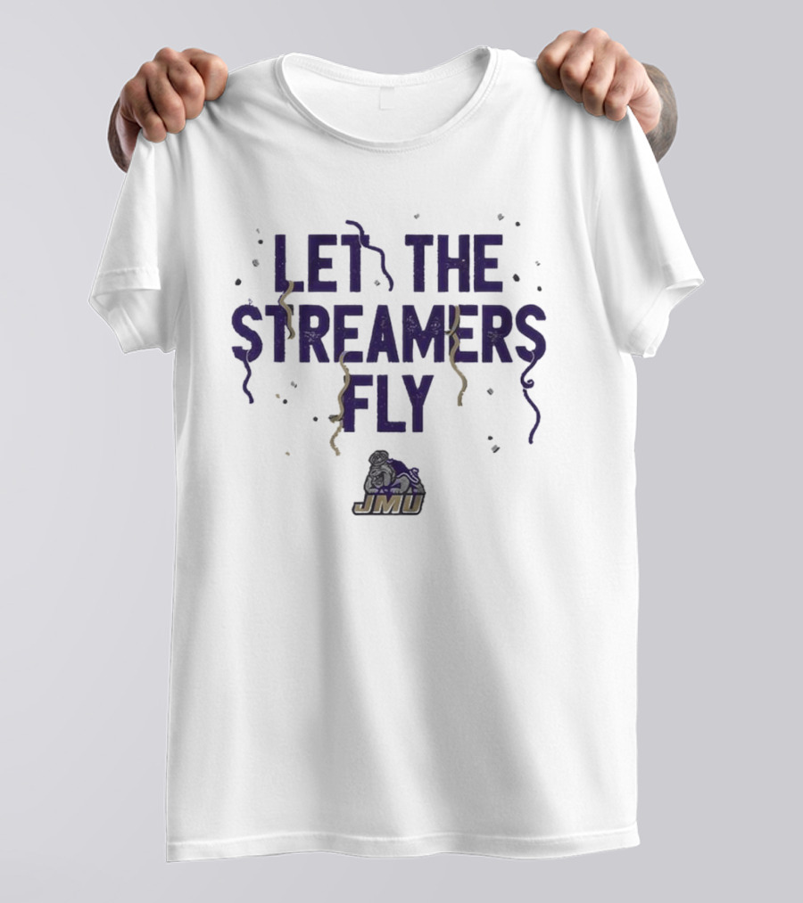 JMU Let The Streamers Fly Football Duke Dog T-Shirt