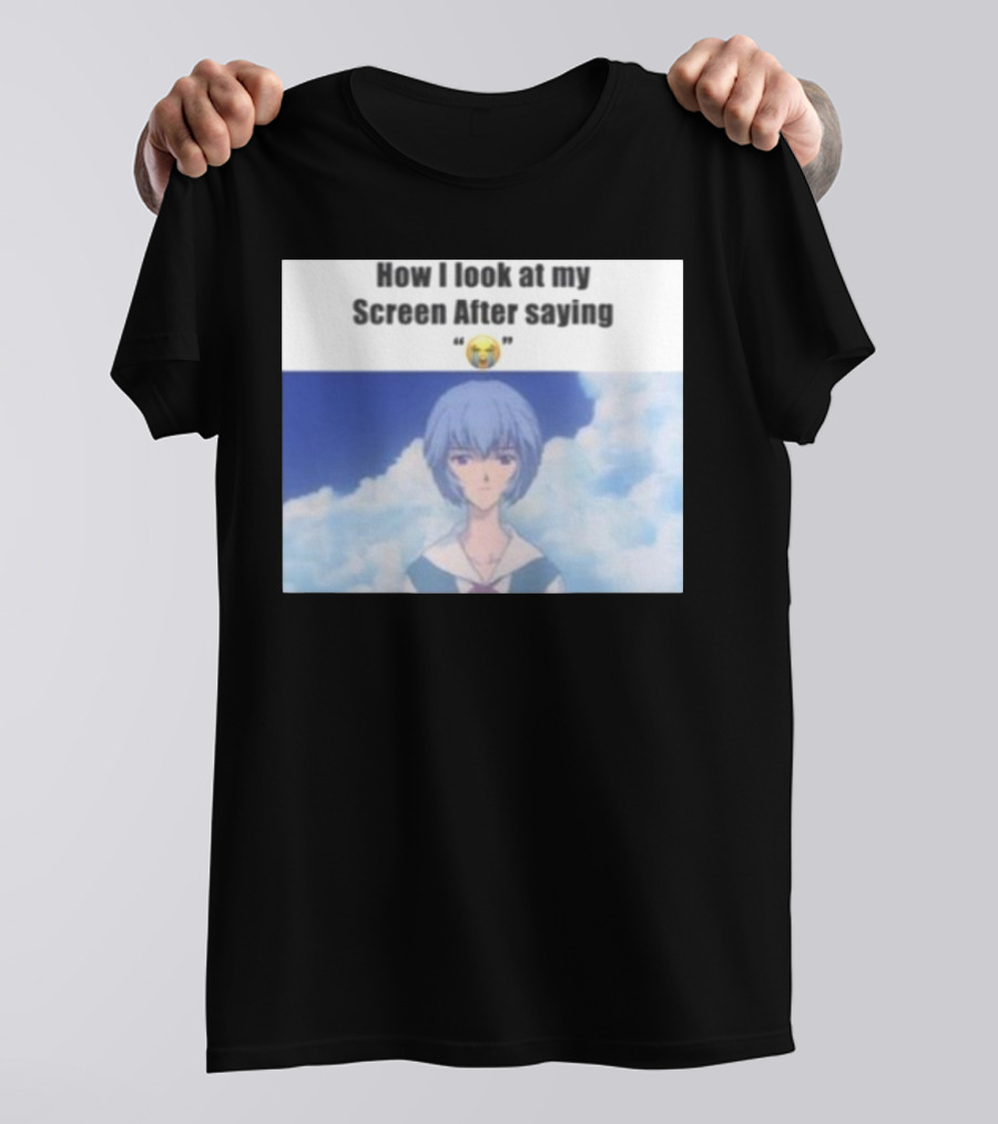 Goofy Ahh Tees Store How I Look At My Screen After Saying 😭 Anime Meme T-Shirt