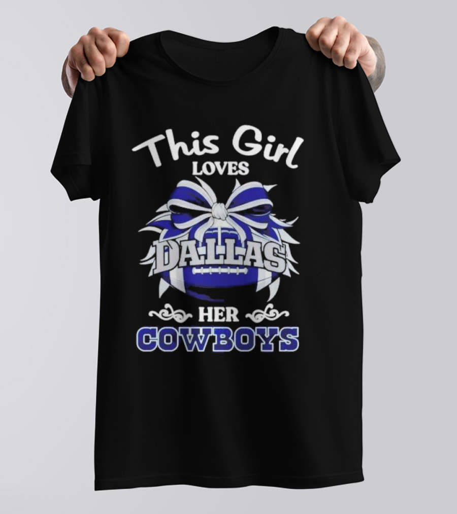 This Girl Loves Her Dallas Cowboys T-Shirt