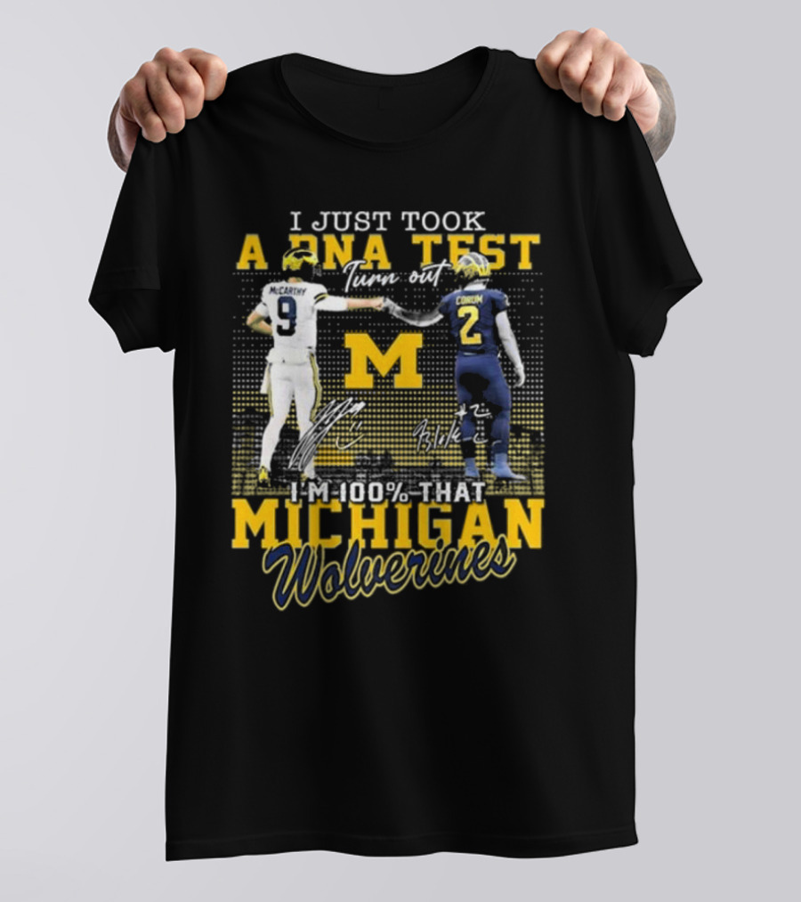 I Just Took A DNA Test Turn Out I’m 100 That Michigan Wolverines McCarthy Corum Signatures T-Shirt