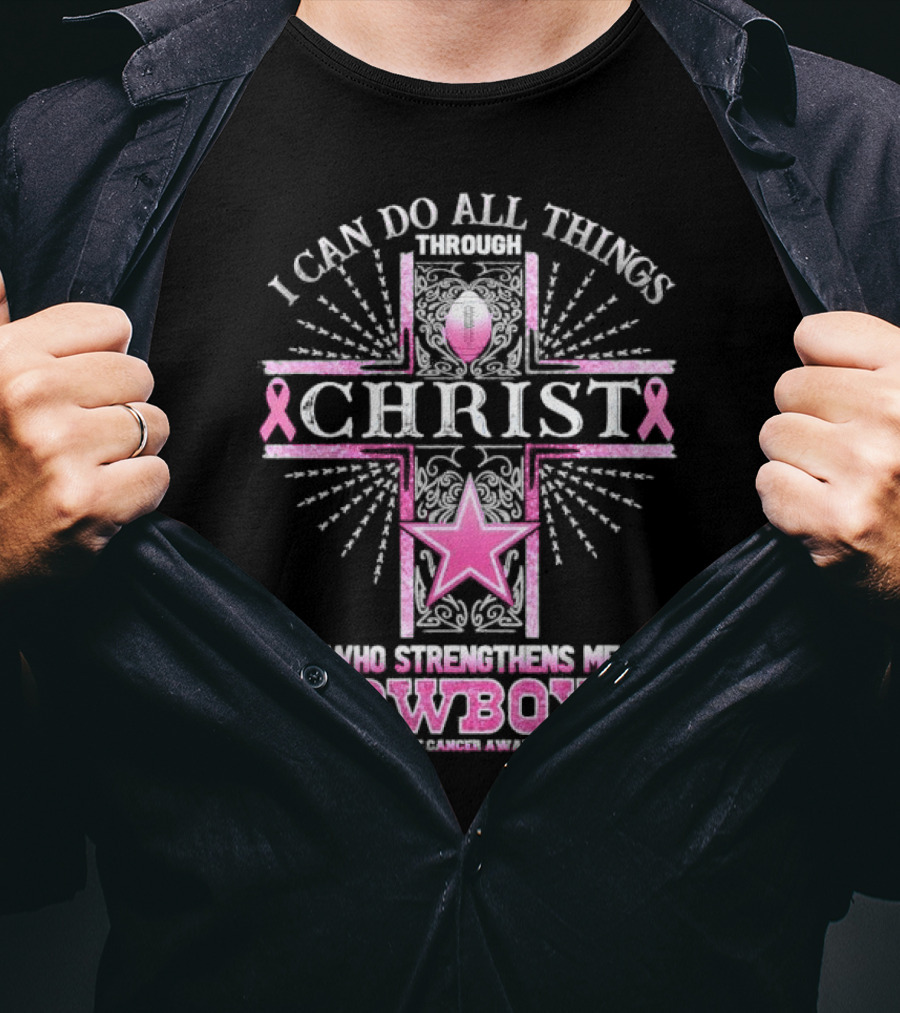I Can Do All Things Through Christ Who Strengthens Me Cowboys Breast Cancer Awareness T-Shirt