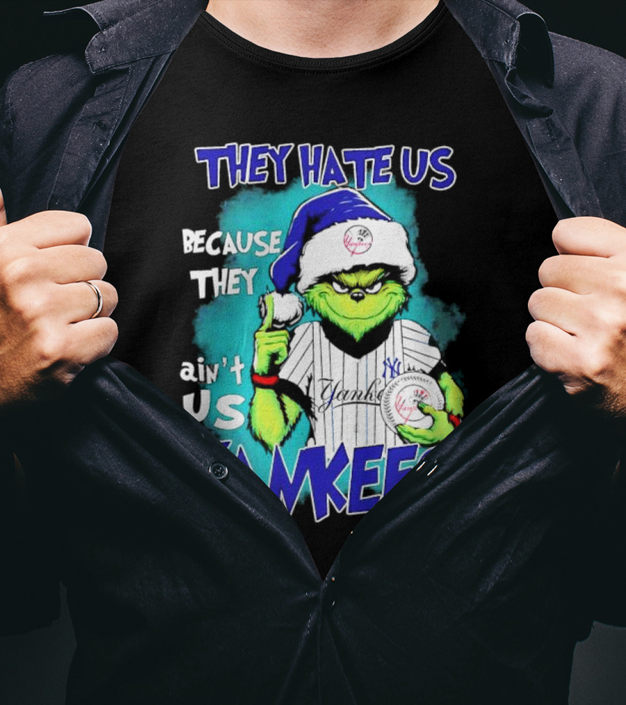 New York Yankees Grinch They Hate Us Because They Ain’t Us Yankees Christmas T-Shirt