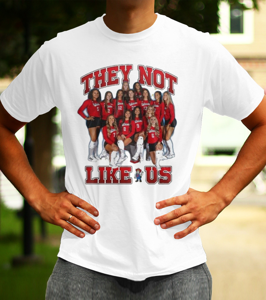 They Not Like Us Nebraska Huskers Team Players T-Shirt