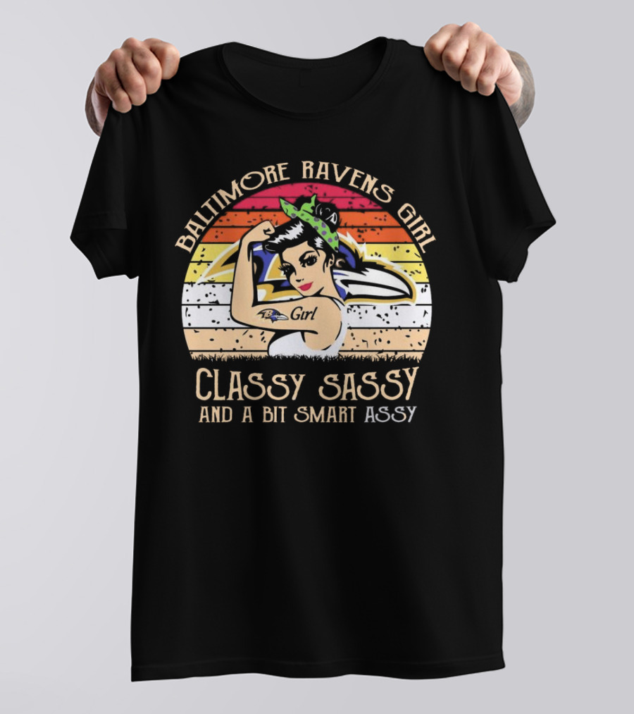 Baltimore Ravens Girl Classy Sassy And A Bit Smart Assy T-Shirt