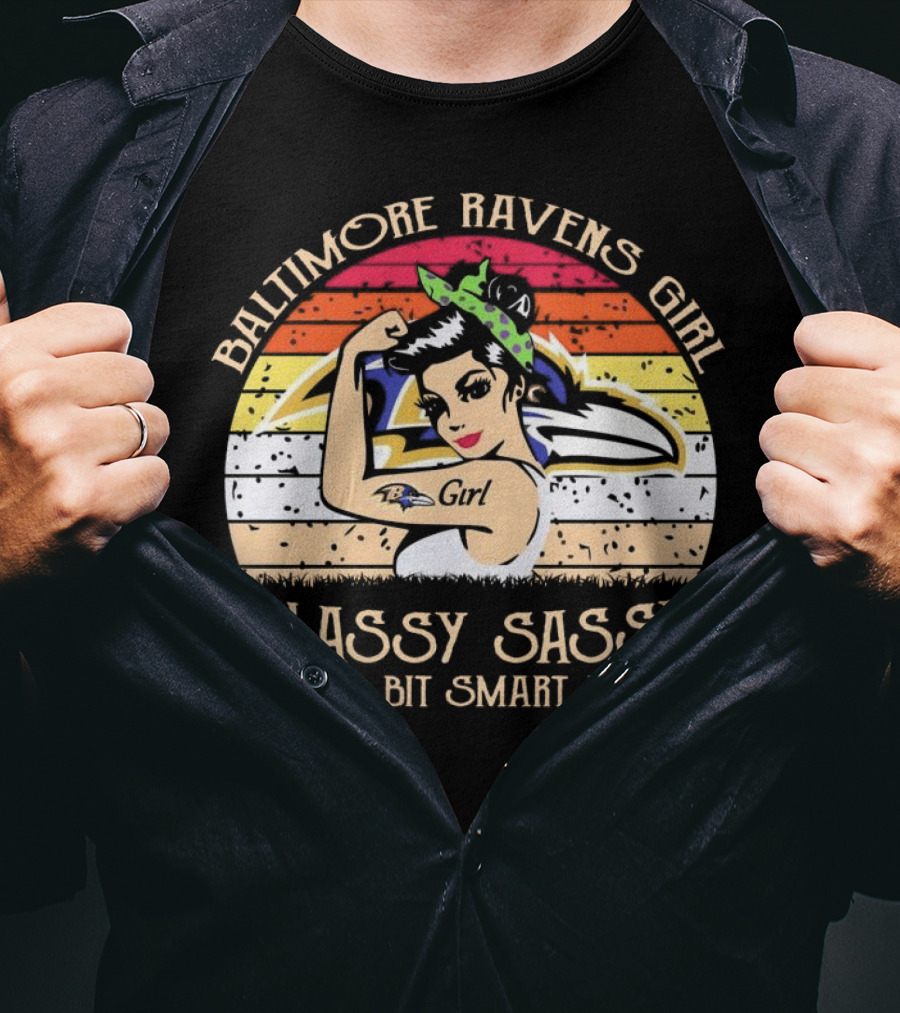 Baltimore Ravens Girl Classy Sassy And A Bit Smart Assy T-Shirt