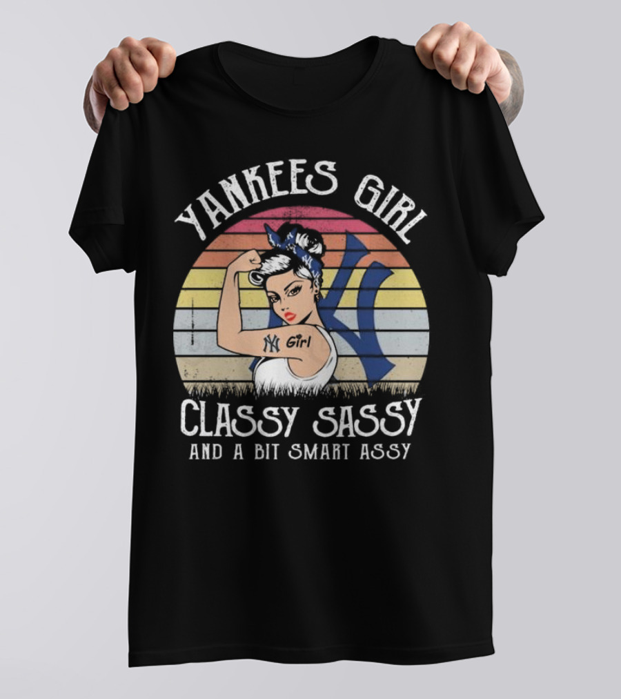 Yankees Girl Classy Sassy And A Bit Smart Assy NK Girl Retro Vibe T-Shirt