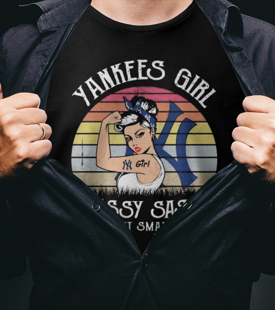Yankees Girl Classy Sassy And A Bit Smart Assy NK Girl Retro Vibe T-Shirt