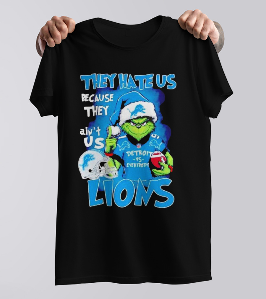 They Hate Us Because They Ain't Us Detroit Lions Grinch Christmas T-Shirt