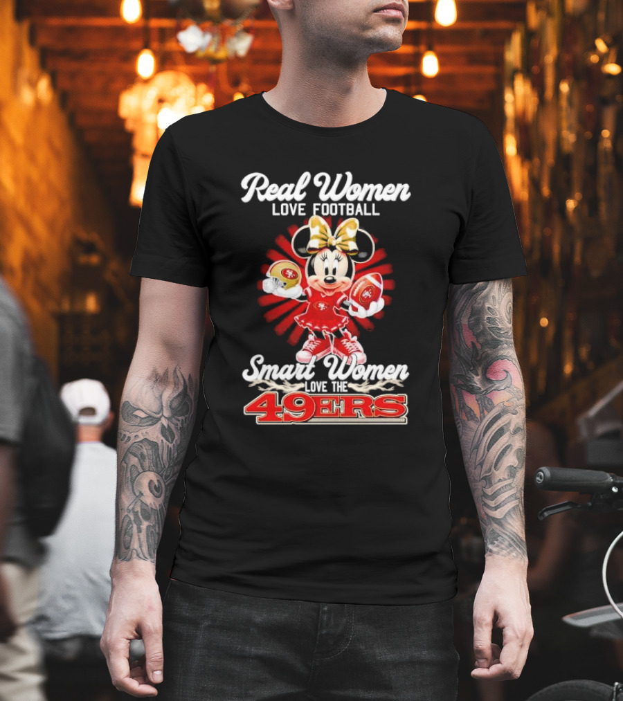 Real Women Love Football Smart Women Love The 49ers Minnie Mouse T-Shirt