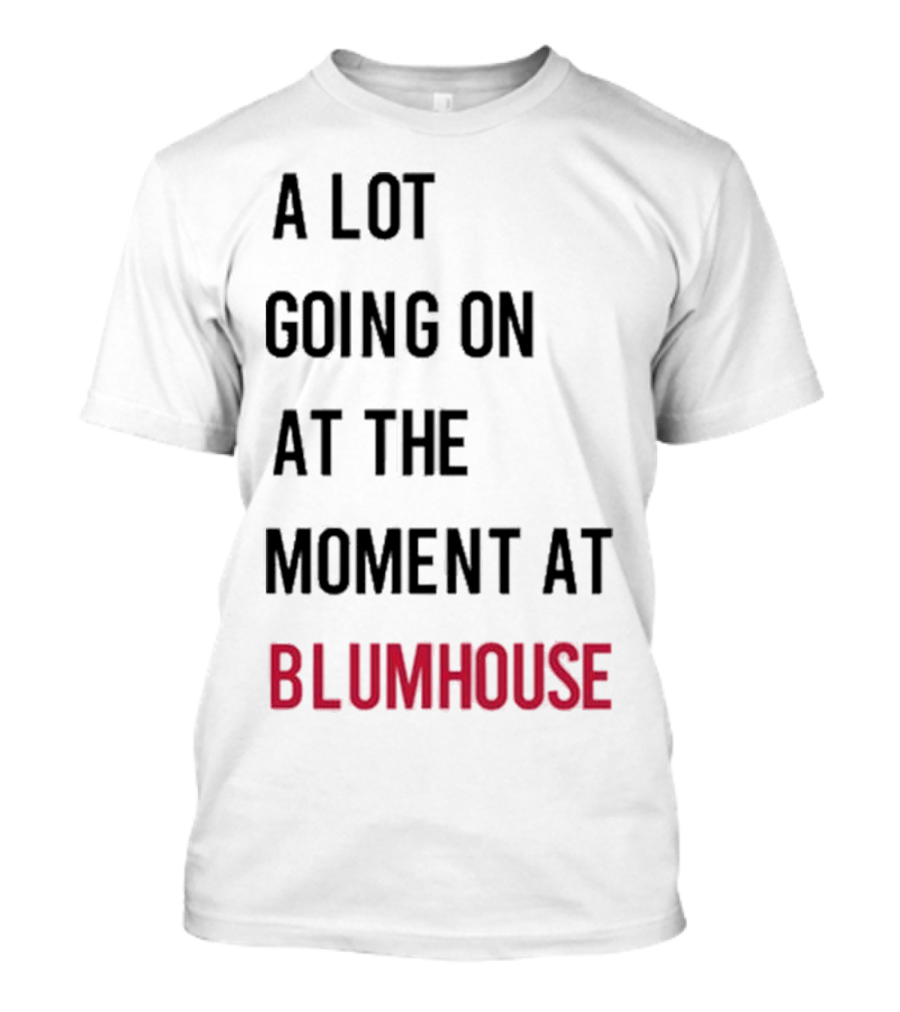 A Lot Going On At The Moment At Blumhouse Jason Blum T-Shirt