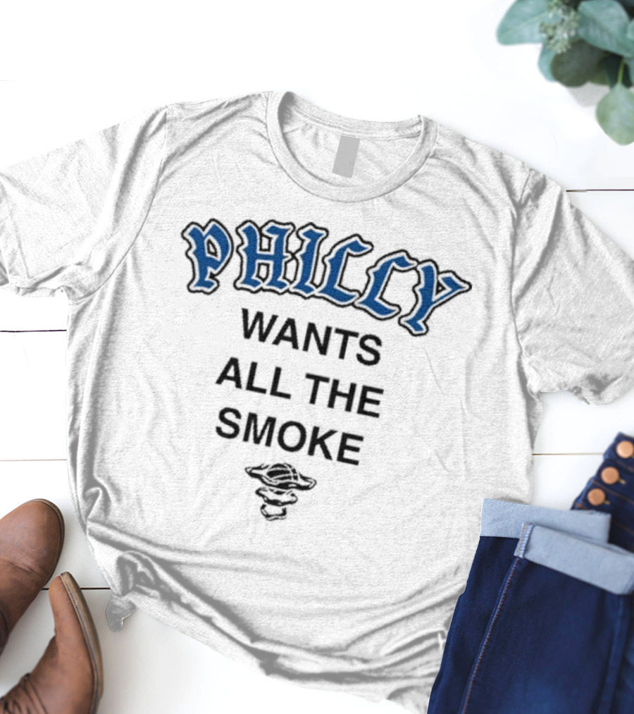 Philly Wants All The Smoke With Bell T-Shirt
