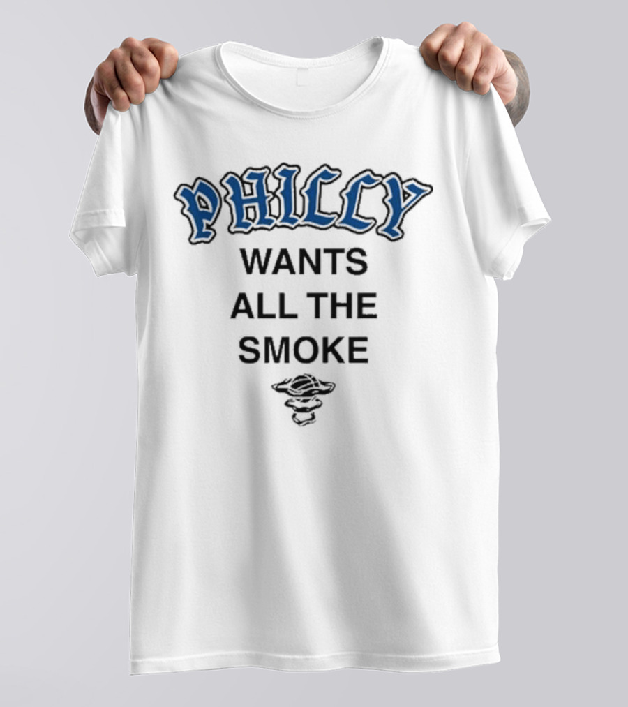 Philly Wants All The Smoke With Bell T-Shirt