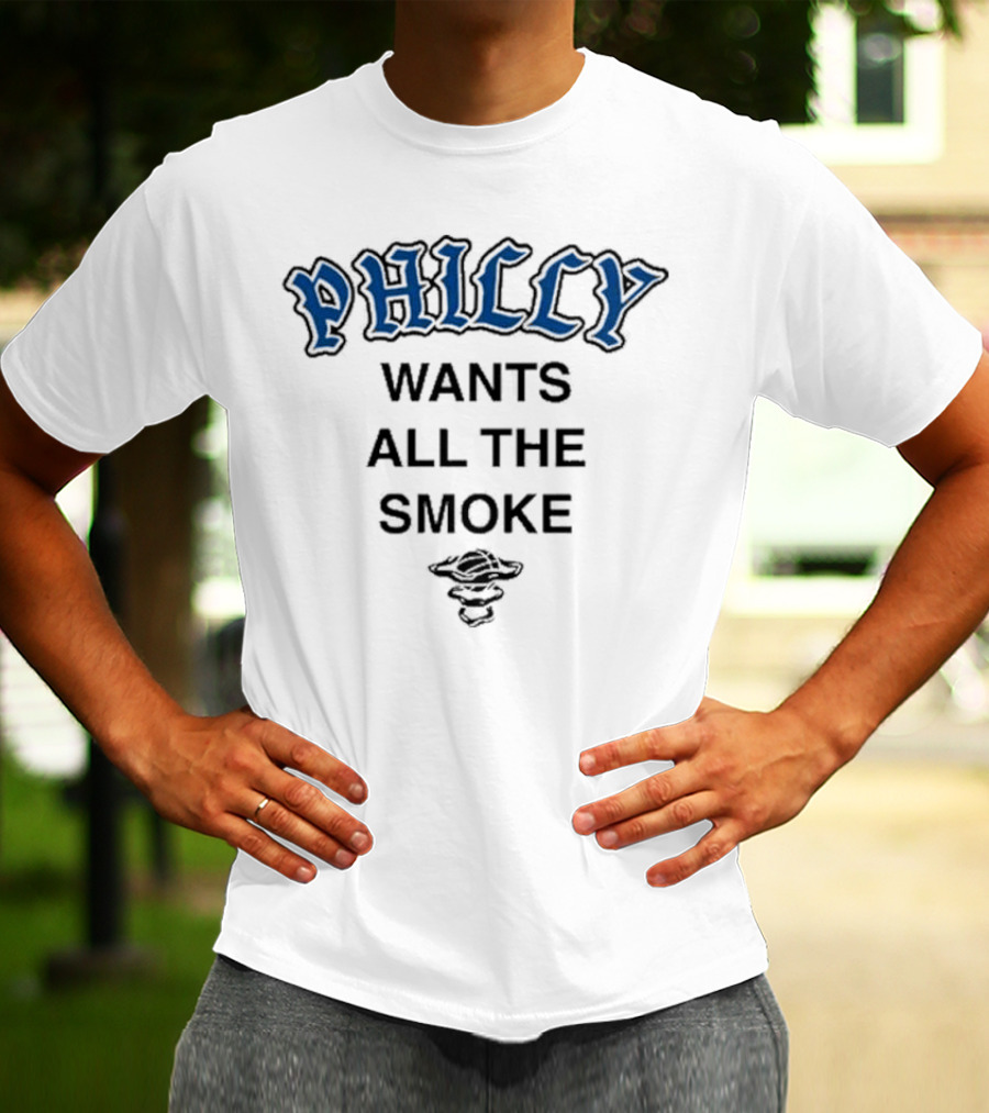 Philly Wants All The Smoke With Bell T-Shirt