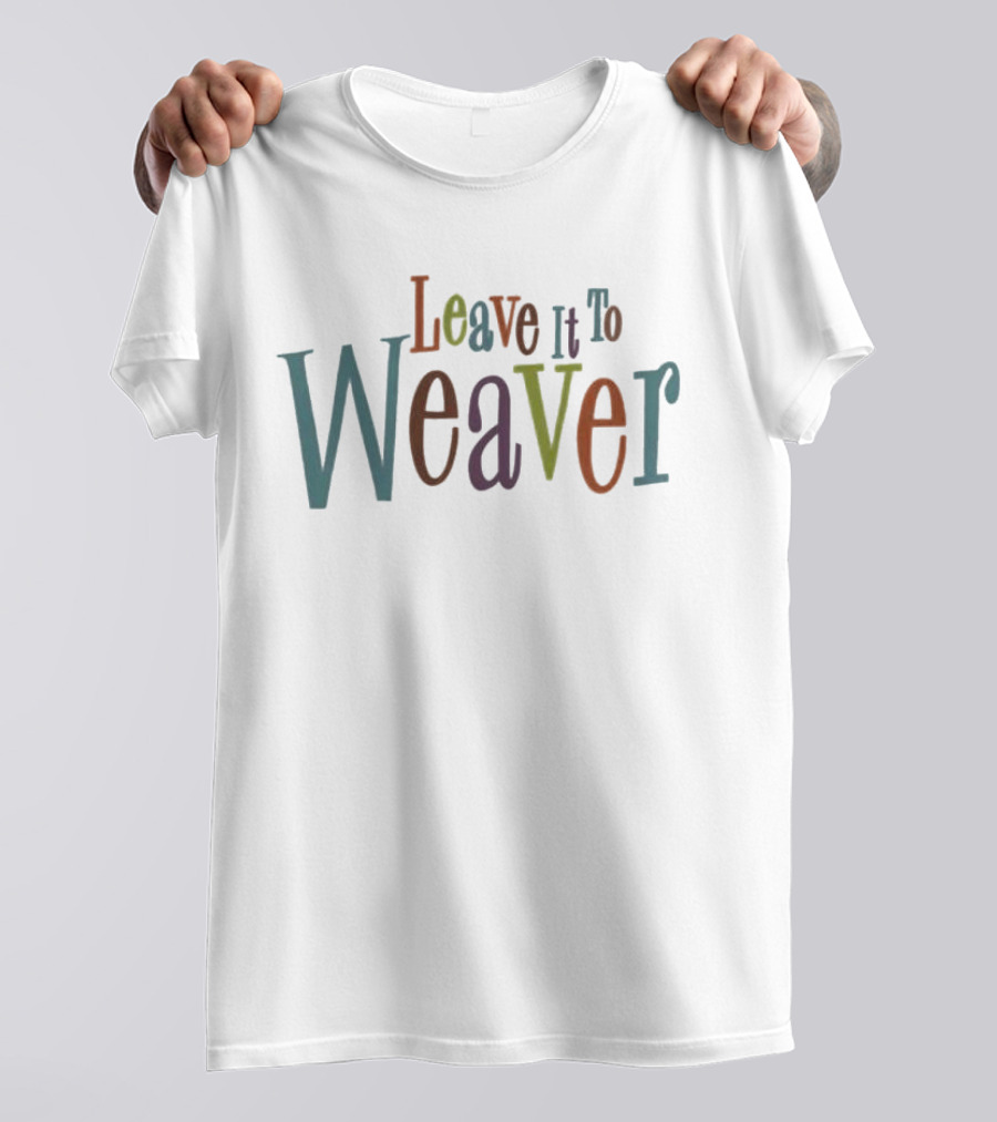 Leave It To Weaver Luke Weaver NY Yankees T-Shirt