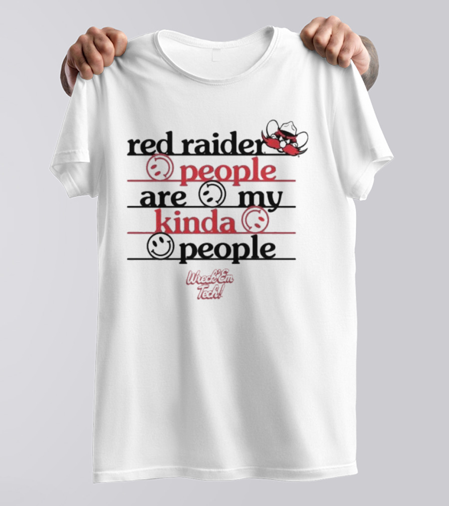 Texas Tech Red Raider Wreck 'Em Tech People Are My Kinda People T-Shirt