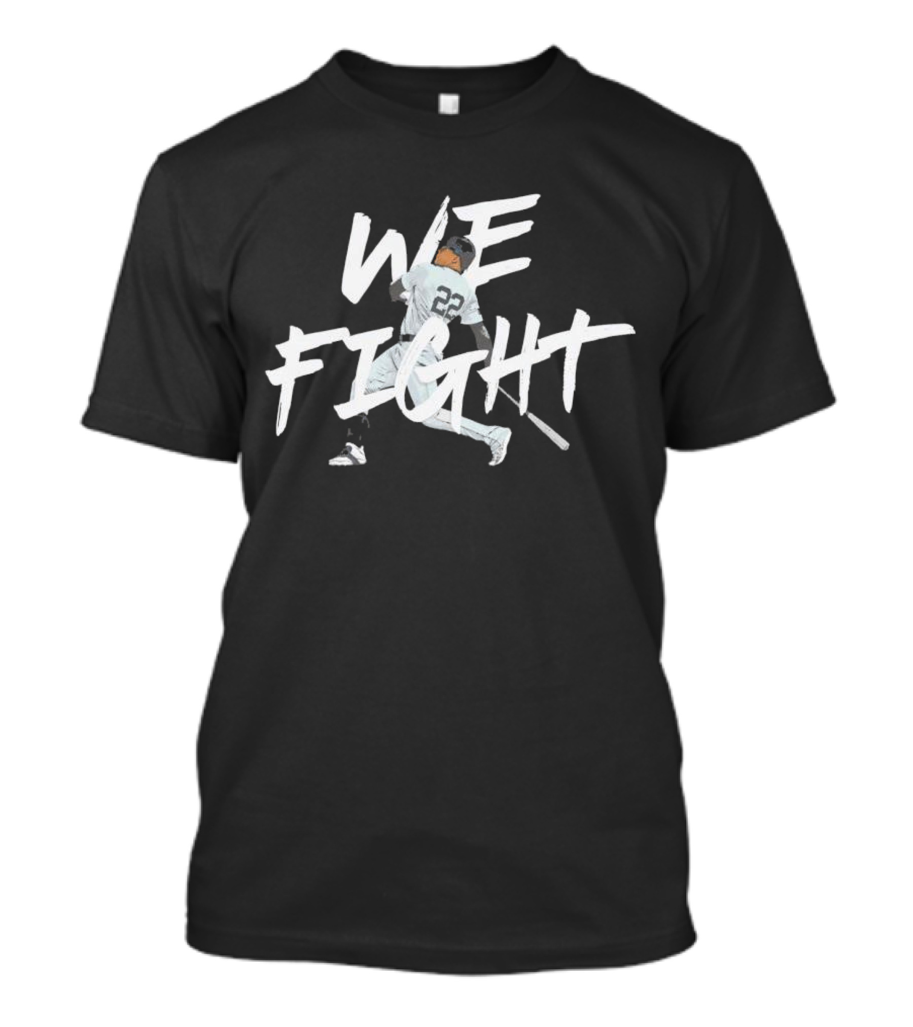 We Fight New York Yankees 22 T-Shirt