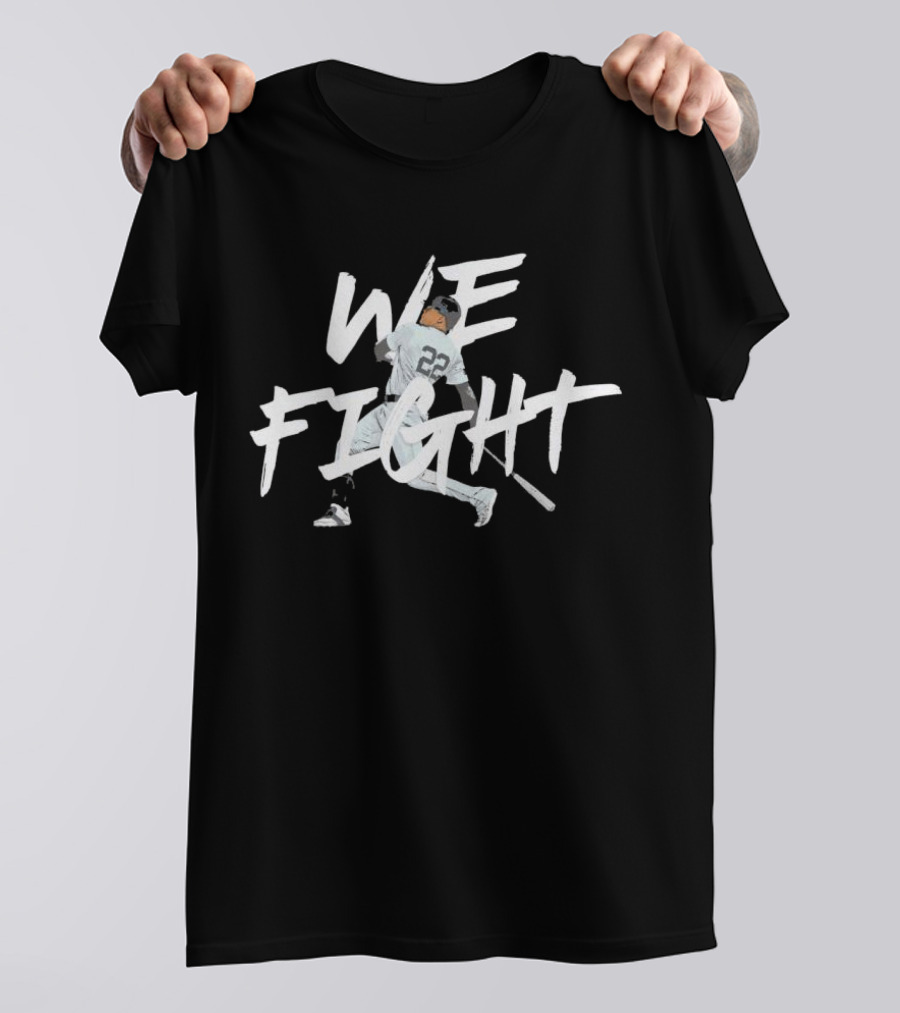 We Fight New York Yankees 22 T-Shirt
