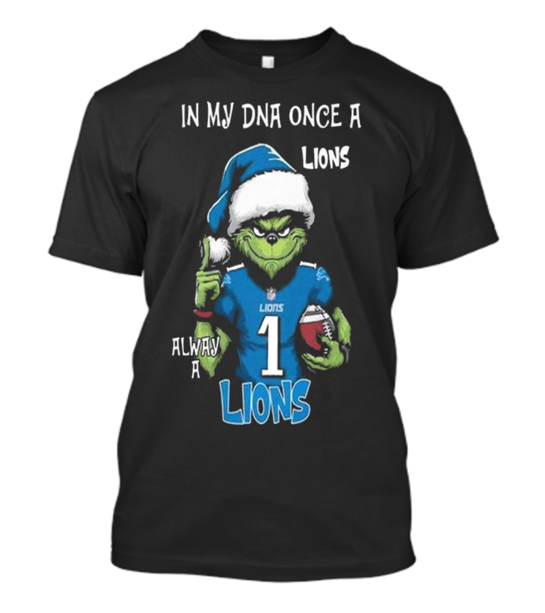 In My DNA Once A Lions Always A Lions Christmas Grinch NFL T-Shirt