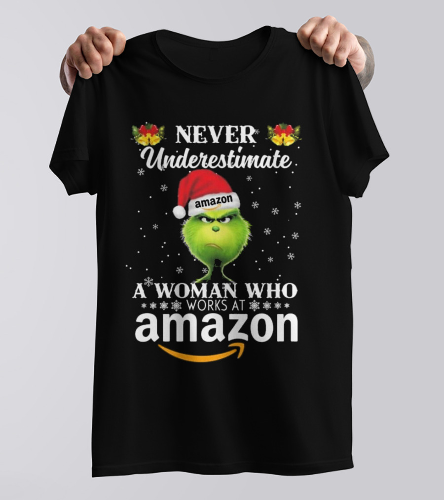 Never Underestimate A Woman Who Works At Amazon Grinch Christmas T-Shirt