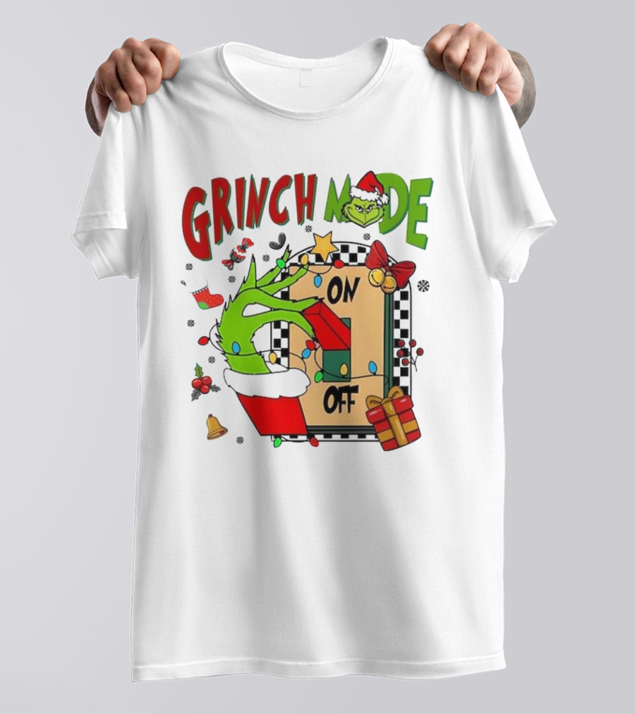 Grinch Christmas Mode On Off T-Shirt