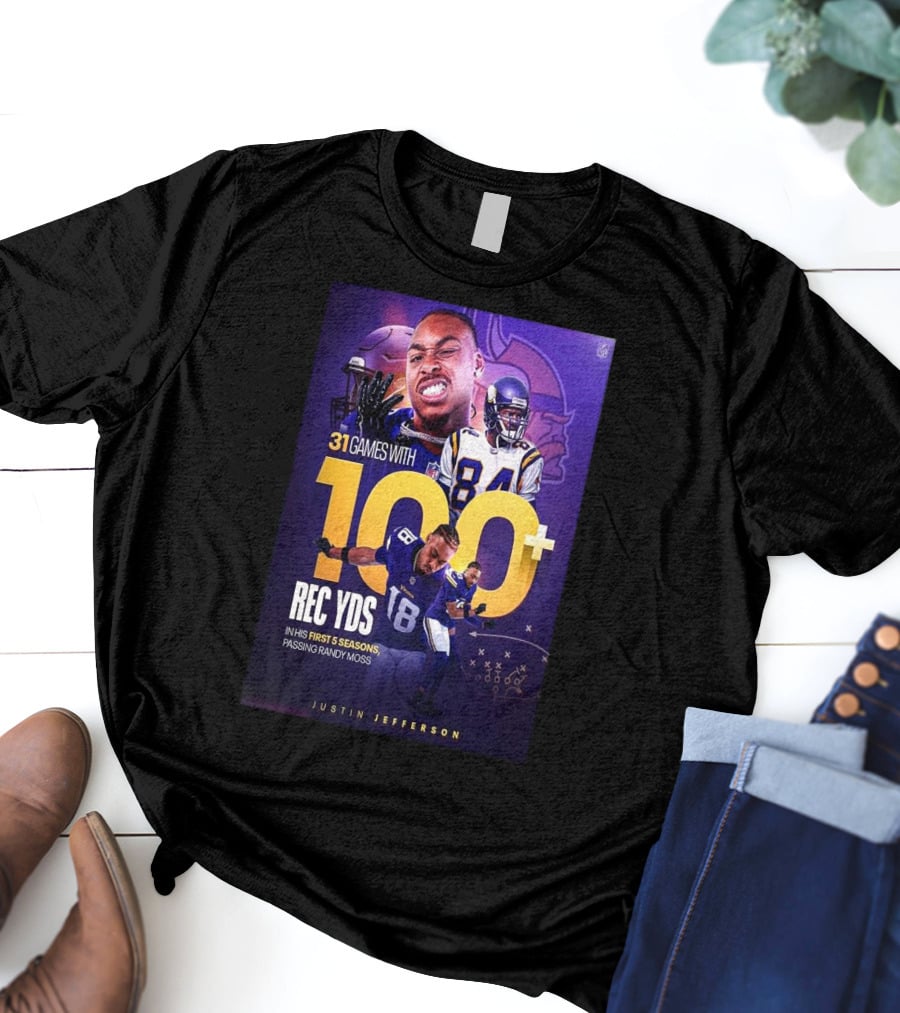 Justin Jefferson 31 Games 100+ Rec Yds First 5 Seasons Passing Randy Moss T-Shirt