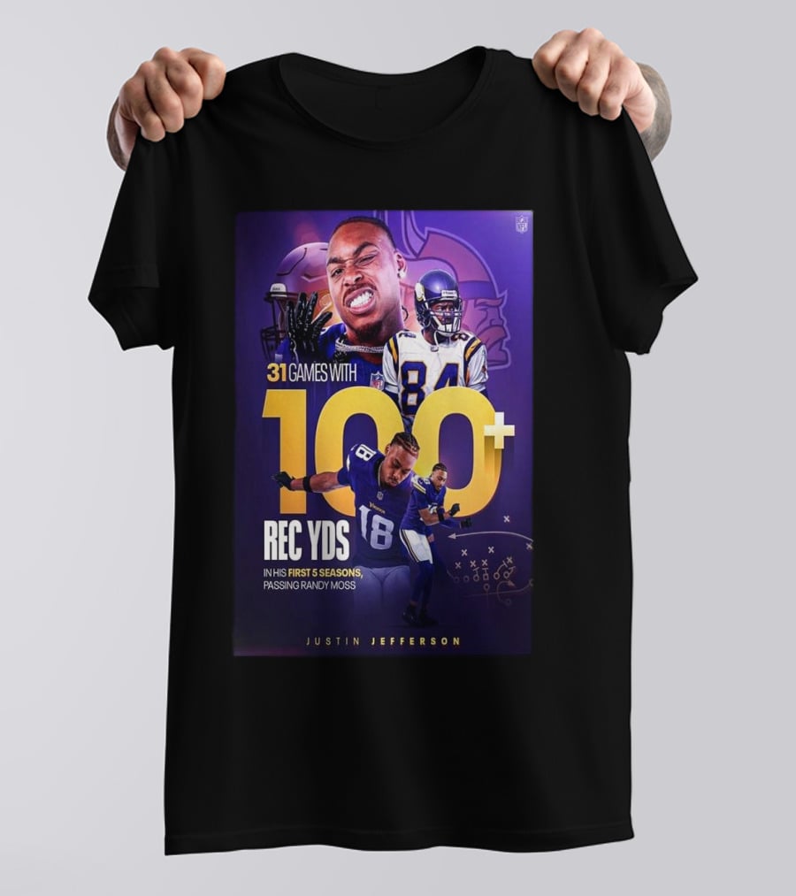 Justin Jefferson 31 Games 100+ Rec Yds First 5 Seasons Passing Randy Moss T-Shirt