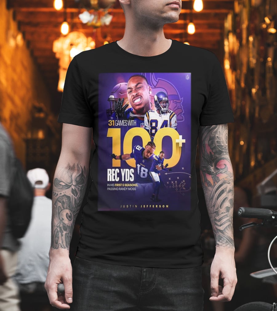 Justin Jefferson 31 Games 100+ Rec Yds First 5 Seasons Passing Randy Moss T-Shirt