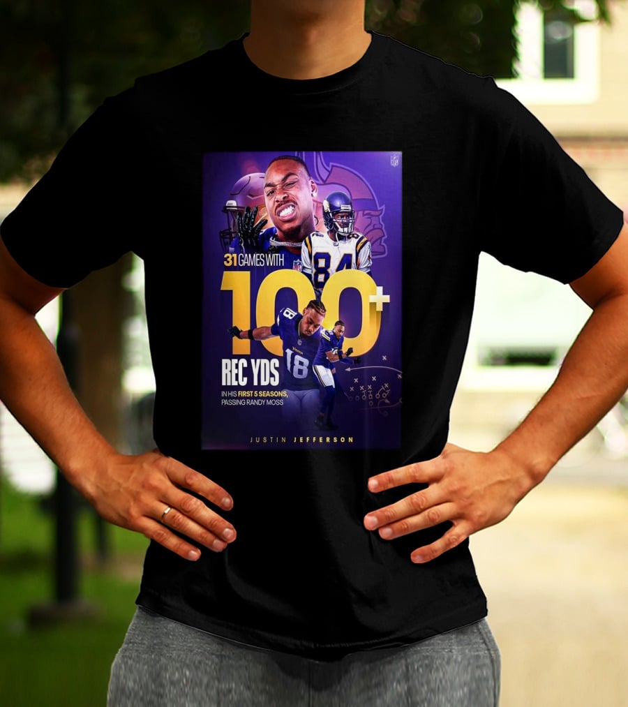 Justin Jefferson 31 Games 100+ Rec Yds First 5 Seasons Passing Randy Moss T-Shirt
