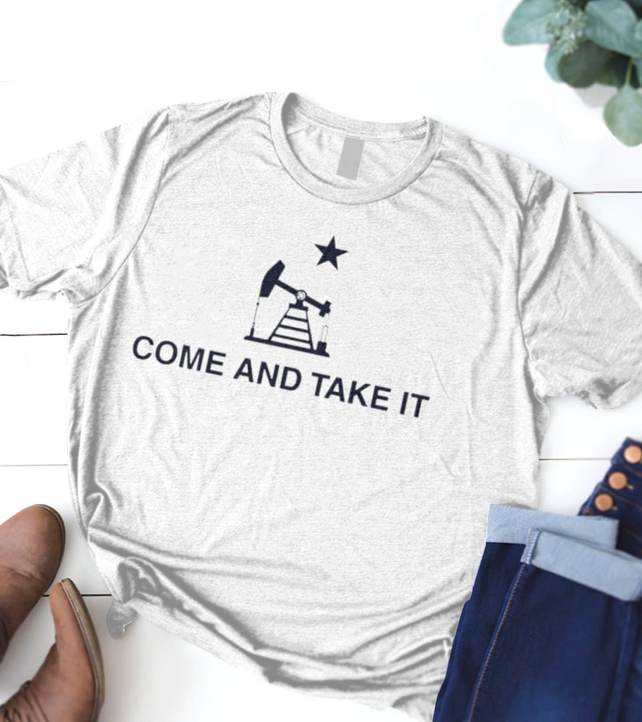 Come And Take It Oilfield Star Pumpjack T-Shirt