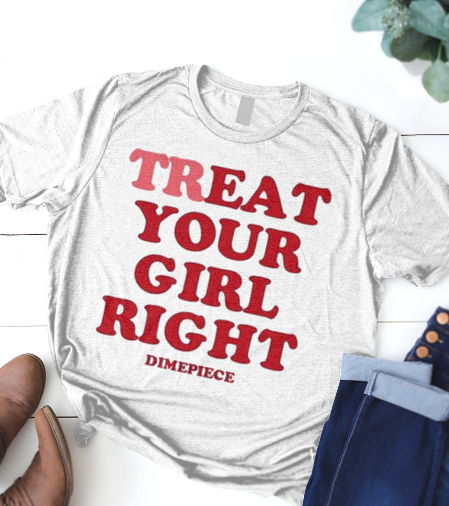 Treat Your Girl Right Dimepiece Statement Red T-Shirt