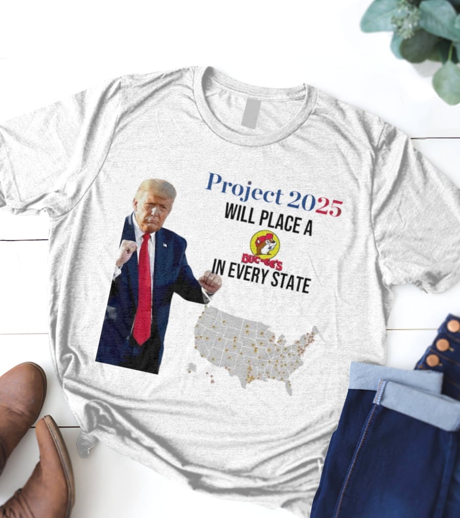 Project 2025 Will Place A Buc-ee's In Every State Map T-Shirt
