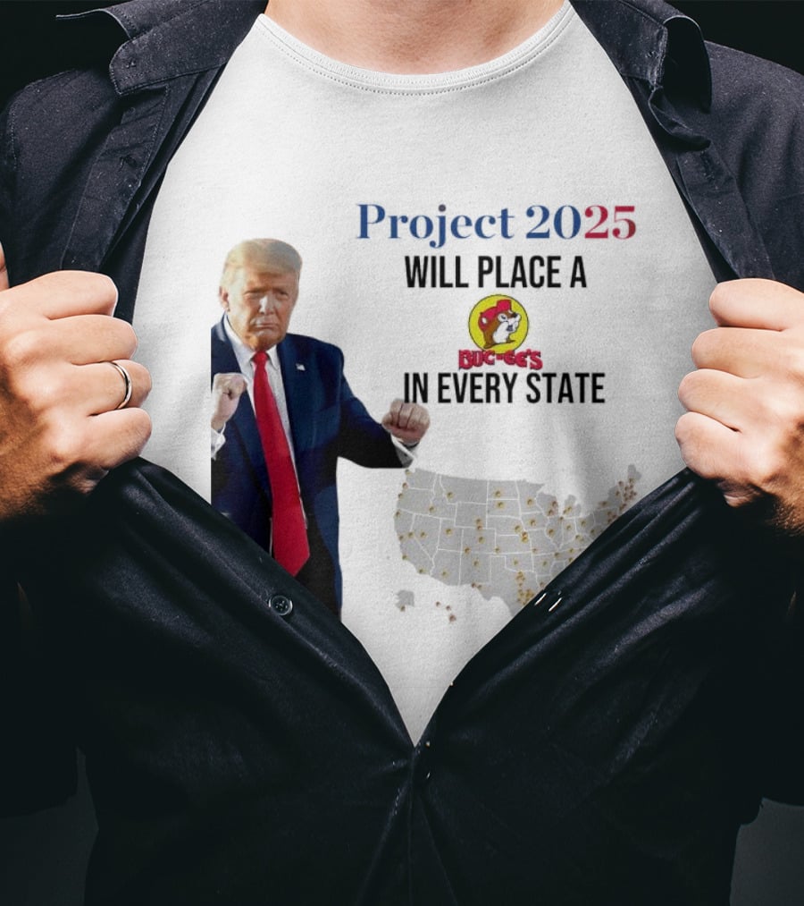 Project 2025 Will Place A Buc-ee's In Every State Map T-Shirt